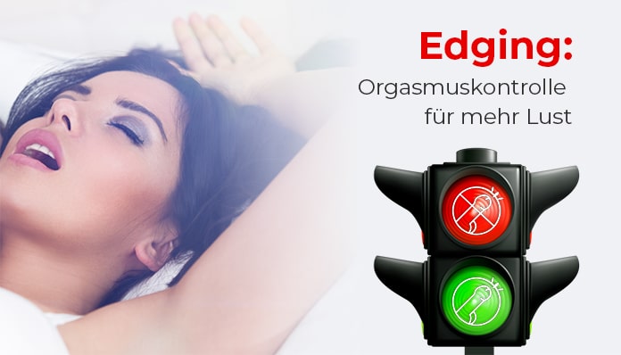 Orgasmuskontrolle mit Edging - Tease & Denial